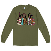 Army Green Let's Go Girls Long Sleeve Tee - FaDigitalArtStudio