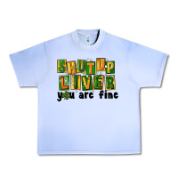 Grape Ice shut up liver you are fine Urban Heavy Tee - FaDigitalArtStudio