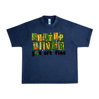 Navy shut up liver you are fine Urban Heavy Tee - FaDigitalArtStudio