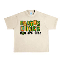 Sandshell shut up liver you are fine Urban Heavy Tee - FaDigitalArtStudio