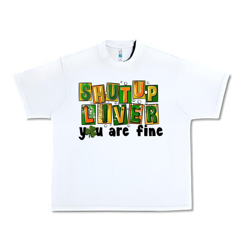 Shut Up Liver You Are Fine Urban Heavy Tee by FaDigitalArtStudio | Teevron
