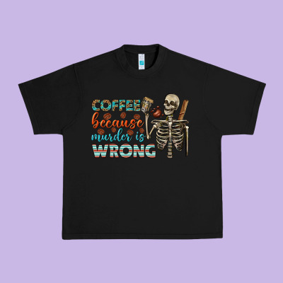 Coffee Because Murder Is Wrong Bbs Urban Heavy Tee Designed By Bundleandbundleshop