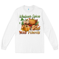 White whatever spices your pumpkin Long Sleeve Tee - BundleAndBundleShop