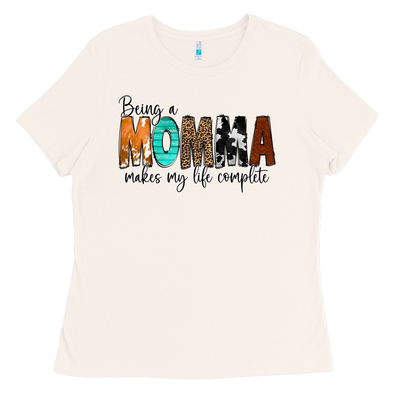 Being A Momma Makes My Life Complete Ladies Tee by CowCowDesign | Teevron