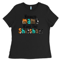 Black Because Mama Runs This Shitshow Ladies Tee - CowCowDesign