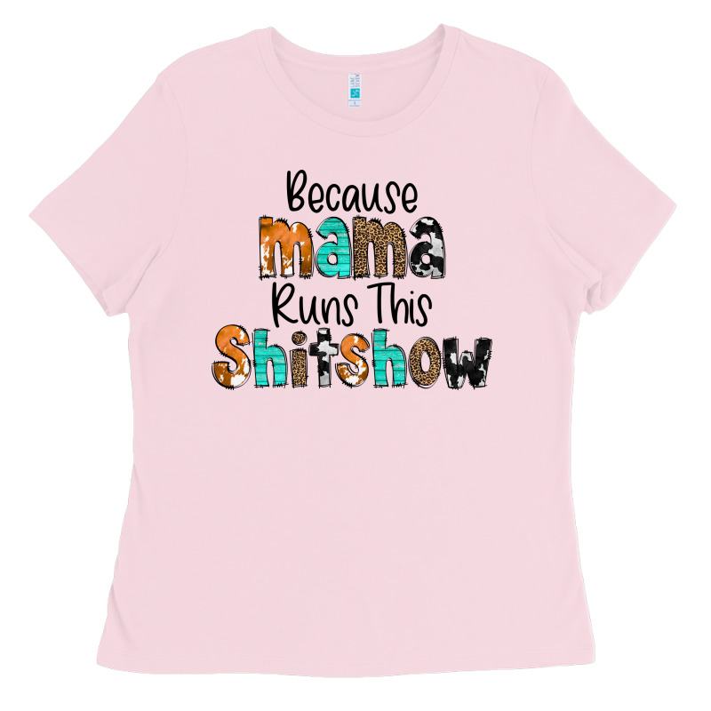 Because Mama Runs This Shitshow Ladies Tee by CowCowDesign | Teevron