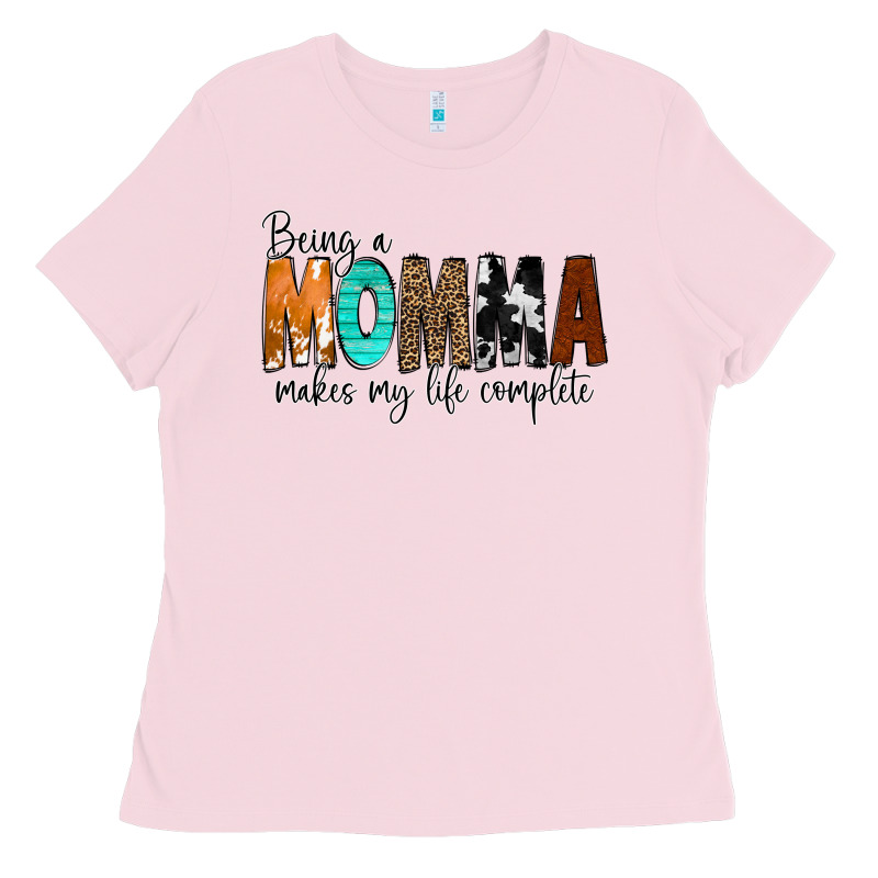 Being A Momma Makes My Life Complete Ladies Tee by CowCowDesign | Teevron