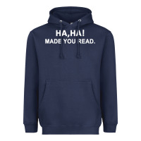 Navy april fools day for teacher ha ha made you read premium Heavyweight Hoodie - linhVisuals