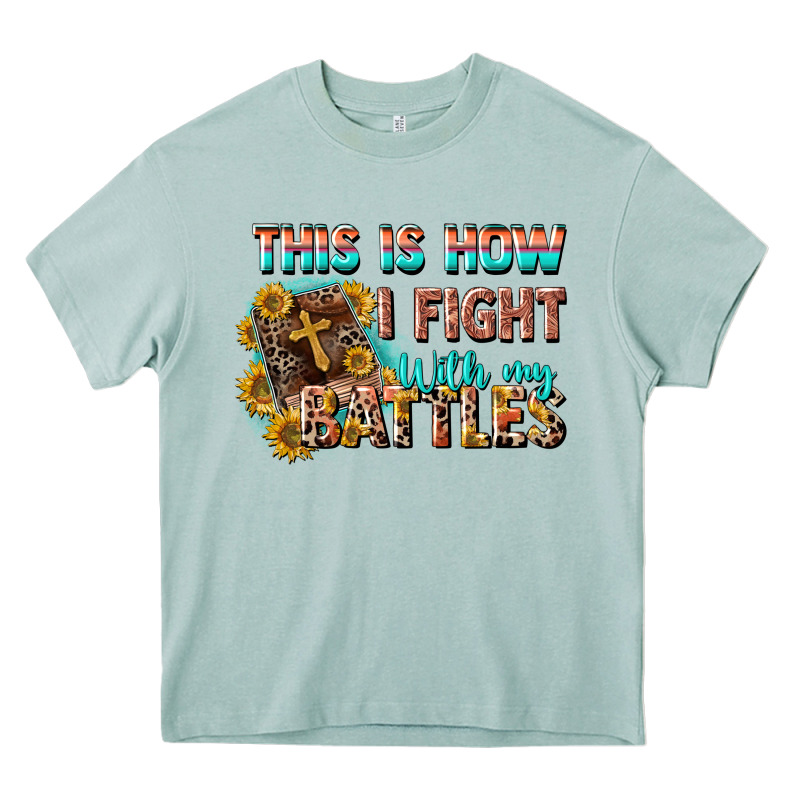 This Is How I Fight With My Battles Heavy Core Tee by CowGirlArtShop | Teevron