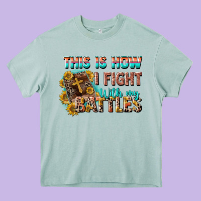 This Is How I Fight With My Battles Heavy Core Tee Designed By Cowgirlartshop