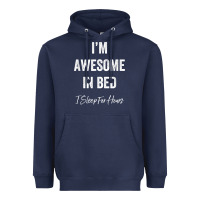 Navy i'm awesome in bed i can sleep for hours t shirt Heavyweight Hoodie - linhVisuals