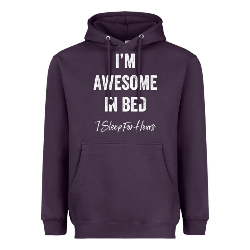 I'm Awesome In Bed I Can Sleep For Hours T Shirt Heavyweight Hoodie by linhVisuals | Teevron