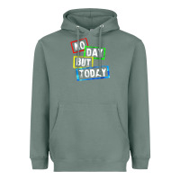 Sage no day but today Heavyweight Hoodie - linhVisuals