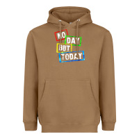 Toasted Coconut no day but today Heavyweight Hoodie - linhVisuals