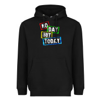 No Day But Today Heavyweight Hoodie | Teevron