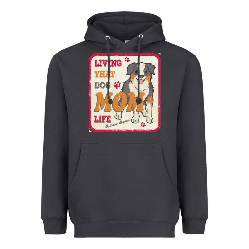 Australian Shepherd Mom T  Shirt Living That Dog Mom Life Australian S Heavyweight Hoodie by linhVisuals | Teevron