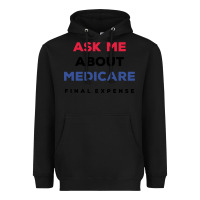 Black ask me about medicare final expense Heavyweight Hoodie - linhVisuals