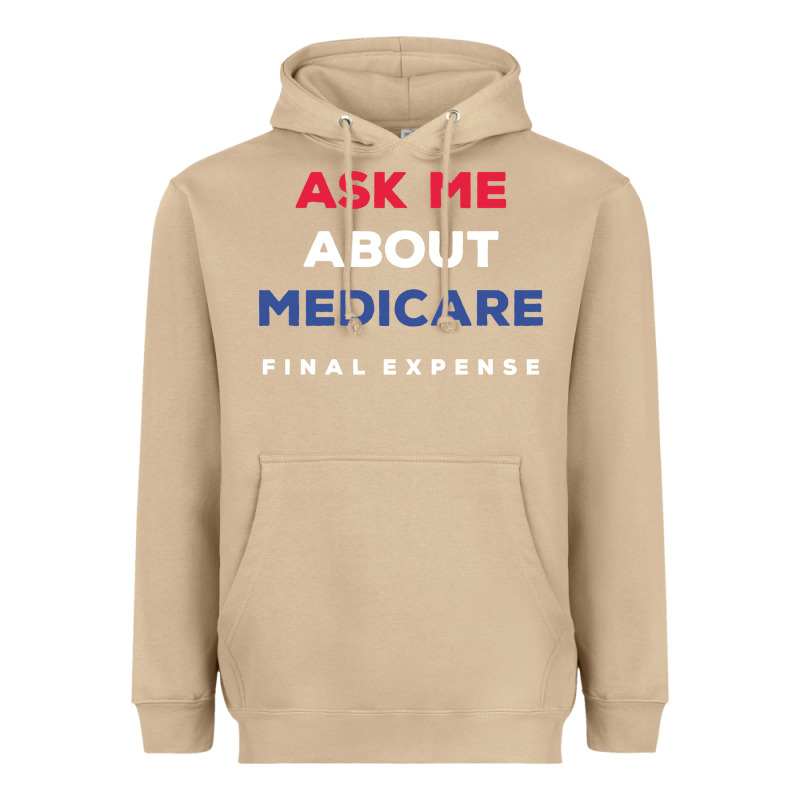 Ask Me About Medicare Final Expense Heavyweight Hoodie by linhVisuals | Teevron