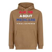 Toasted Coconut ask me about medicare final expense Heavyweight Hoodie - linhVisuals