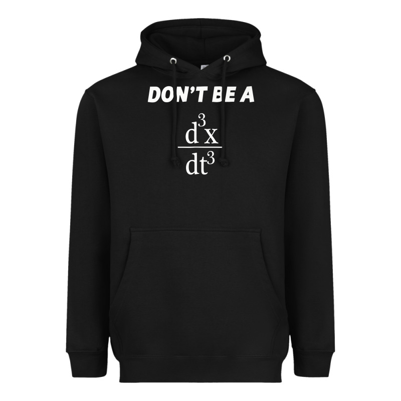 Don't Be A Jerk Funny Math   Scholar Teacher Nerd Physics Premium Heavyweight Hoodie by linhVisuals | Teevron