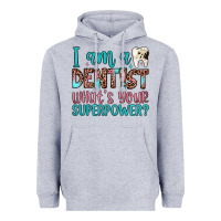 Heather Grey i am a dentist what's your superpower Heavyweight Hoodie - JahusDesignShop