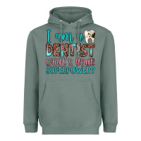 Sage i am a dentist what's your superpower Heavyweight Hoodie - JahusDesignShop