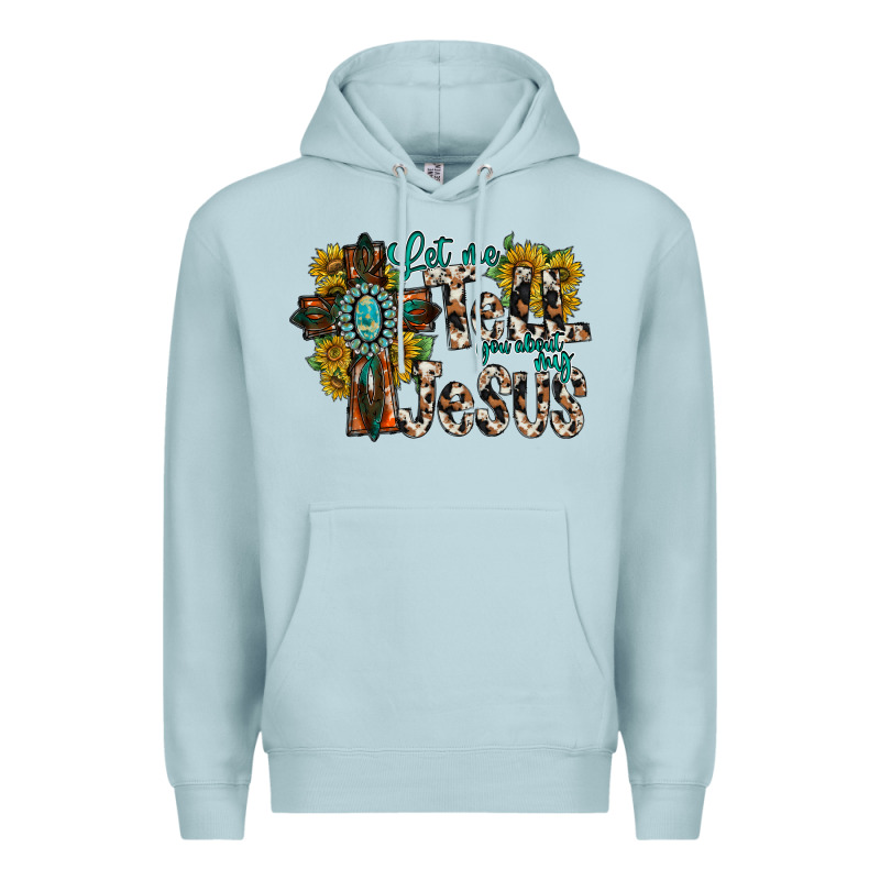 Let Me Tell You About My Jesus Premium Hoodie by RacoonDesign | Teevron