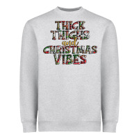 Thick Thighs And Christmas Vibes Heavyweight Sweatshirt | Teevron