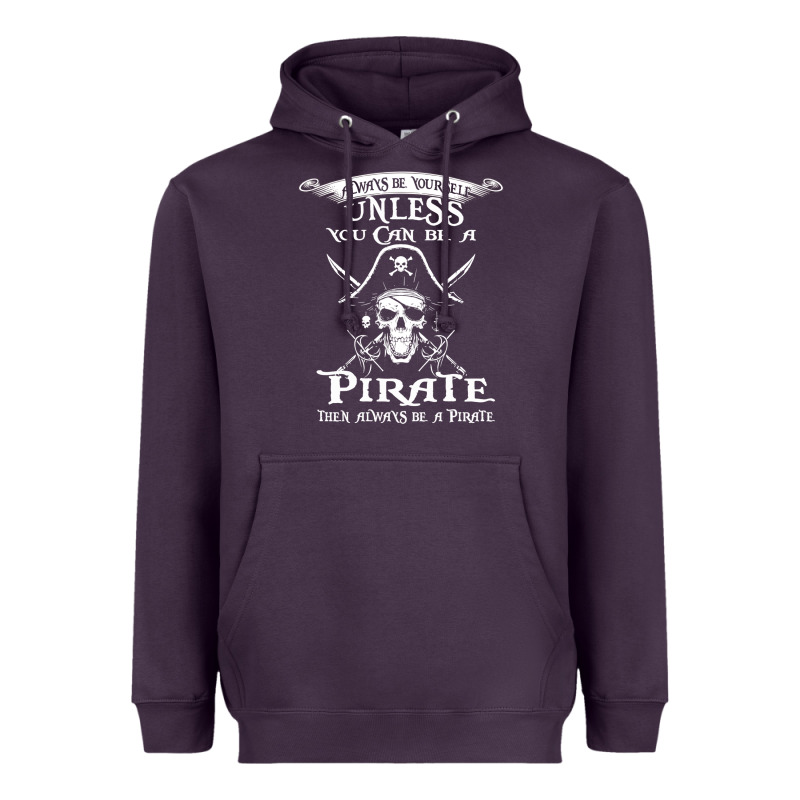 Pirate Gift Always Be Yourself Unless You Can Be A Pirate Heavyweight Hoodie by linhVisuals | Teevron