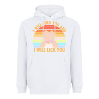 White i will find you and i will lick you t  shirt i will find you and i wil Heavyweight Hoodie - linhVisuals