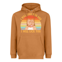 Meerkat i will find you and i will lick you t  shirt i will find you and i wil Heavyweight Hoodie - linhVisuals