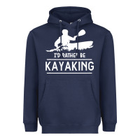 Navy kayaking t  shirt i' d rather be at the lake kayaking t  shirt Heavyweight Hoodie - linhVisuals