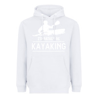 White kayaking t  shirt i' d rather be at the lake kayaking t  shirt Heavyweight Hoodie - linhVisuals
