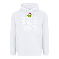 White Loathe Entirely Grinch For Light Hate hate hate happy christmas Heavyweight Hoodie - linhVisuals