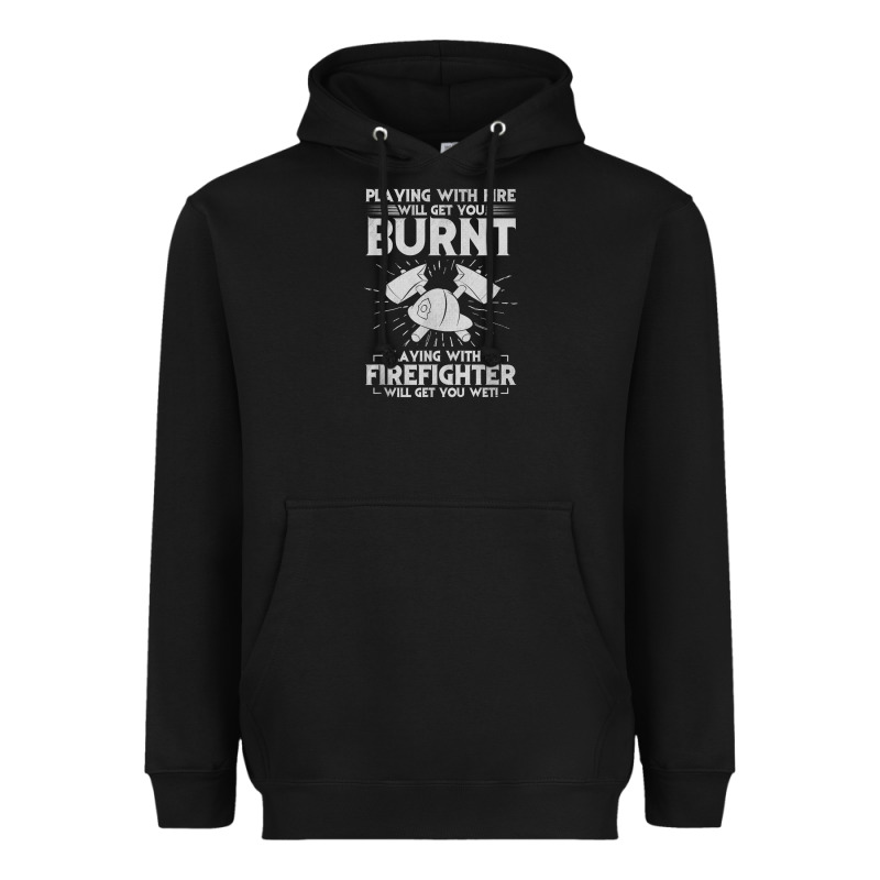 Playing With Fire Will Get You Burnt Fireman Firefighter Fun Heavyweight Hoodie by linhVisuals | Teevron