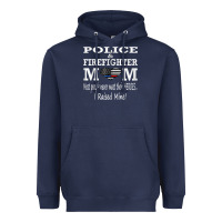 Navy police & firefighter mom, i raised mine fireman mothers day Heavyweight Hoodie - linhVisuals