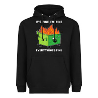 Black dumpster fire its fine im fine Heavyweight Hoodie - linhVisuals