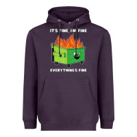 Dumpster Fire Its Fine Im Fine Heavyweight Hoodie | Teevron