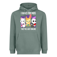 Sage i have friends they are just online Heavyweight Hoodie - linhVisuals