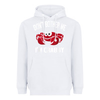 White don't bother me i'm crabby Heavyweight Hoodie - linhVisuals