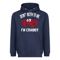 Navy don't bother me i'm crabby Heavyweight Hoodie - linhVisuals