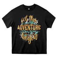 Black let the adventure begin 2024 Heavy Core Tee - CowGirlArtShop