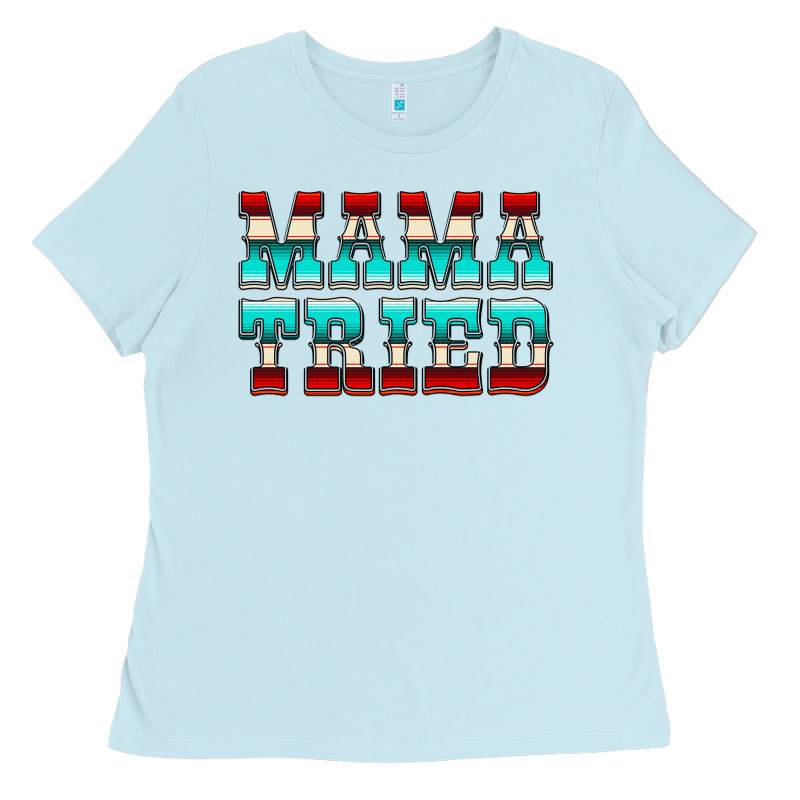 Mama Tried Serape Ladies Tee by CowCowDesign | Teevron