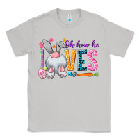 Moon Dust Oh how he loves us Easter Day Classic Tee - HowdyJamesFarm