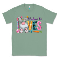 Sage Oh how he loves us Easter Day Classic Tee - HowdyJamesFarm
