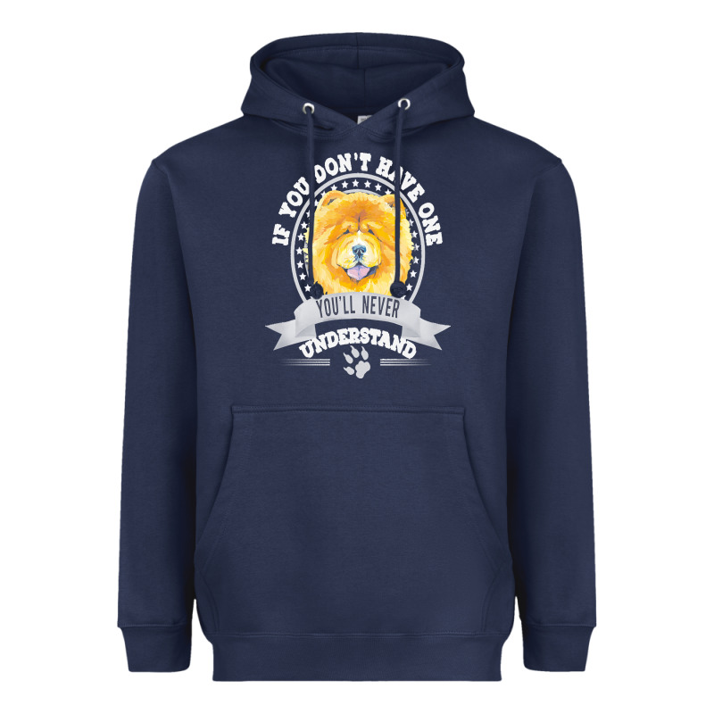 Chow Chow Gift T  Shirt If You Don't Have One You'll Never Understand Heavyweight Hoodie by linhVisuals | Teevron