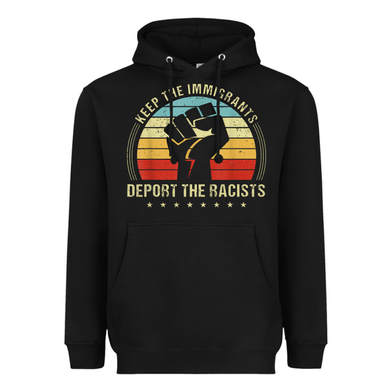 Keep The Immigrants Deport The Racists Heavyweight Hoodie by linhVisuals | Teevron