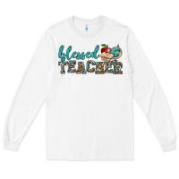 White blessed teacher Long Sleeve Tee - BundleAndBundleShop