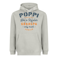 Moon Dust Mens Poppi Like a Regular Grandpa Funny Fathers Day Heavyweight Hoodie - linhVisuals