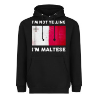 Black i'm not yelling i'm maltese shirt  malta flag t shirt Heavyweight Hoodie - linhVisuals